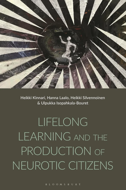 Lifelong Learning and the Production of Neurotic Citizens