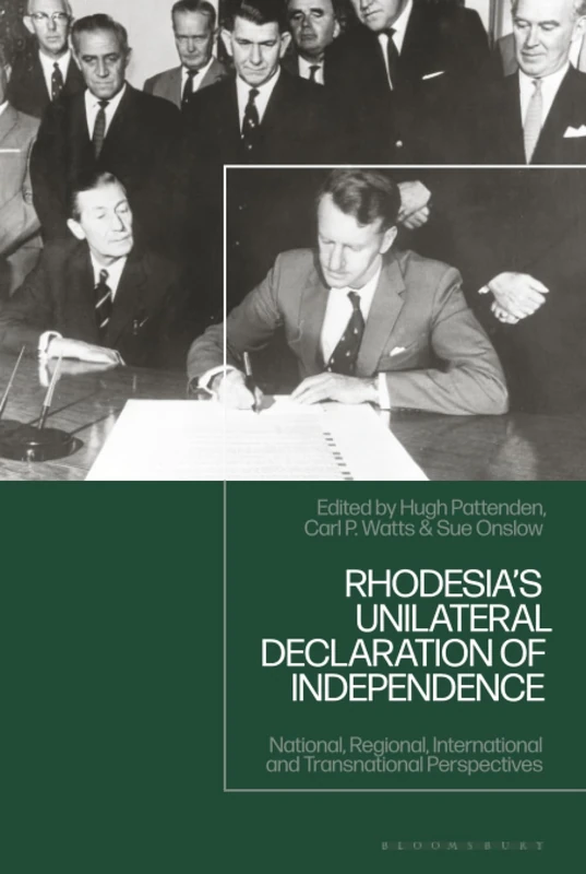 Rhodesia's Unilateral Declaration of Independence: National, Regional, International and Transnational Perspectives - Image 1