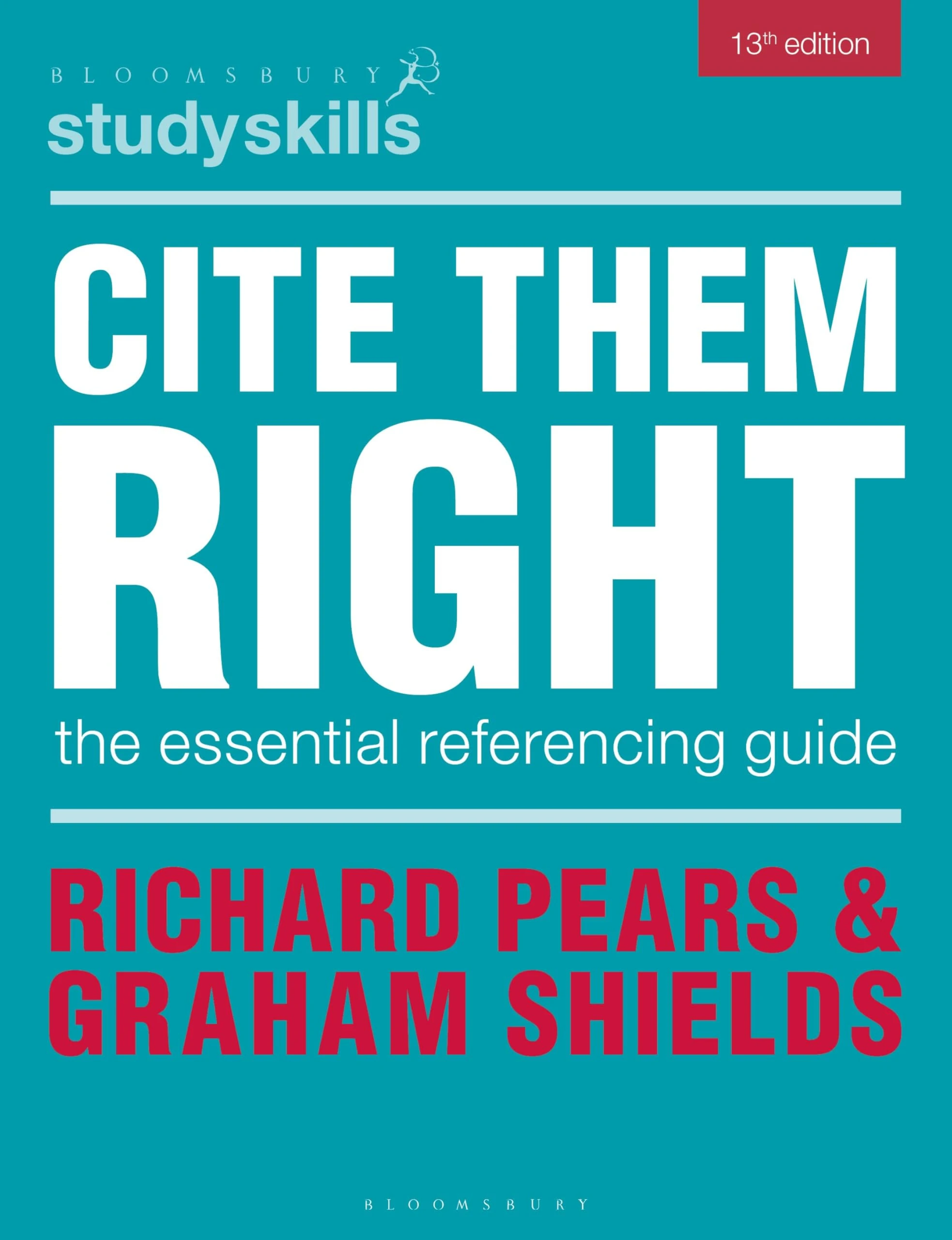 Cite Them Right: The Essential Referencing Guide (Bloomsbury Study Skills)