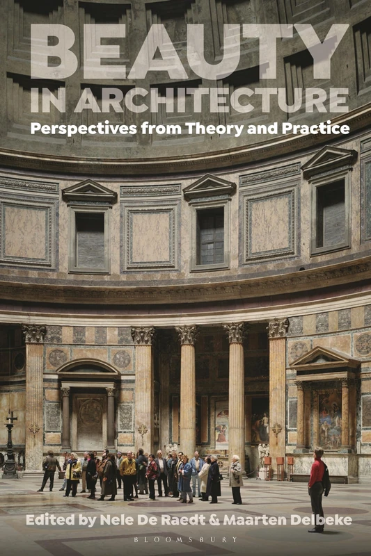 Beauty in Architecture: Perspectives from Theory and Practice