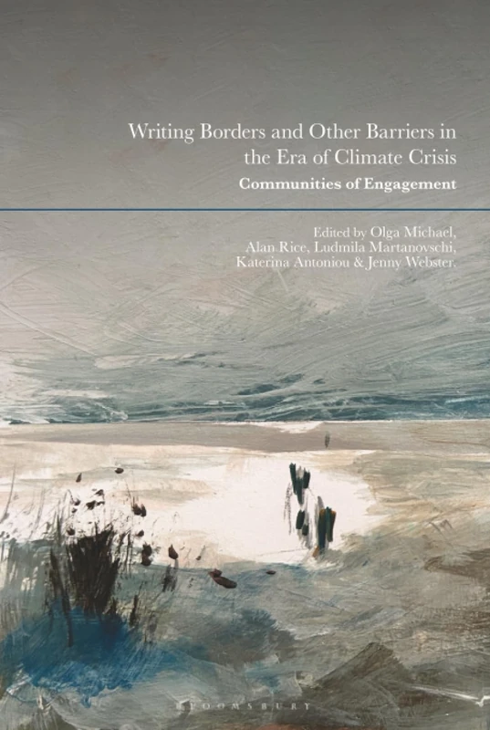 Writing Borders and Other Barriers in the Era of Climate Crisis: Communities of Engagement