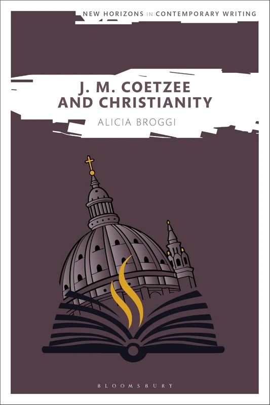 J. M. Coetzee and Christianity (New Horizons in Contemporary Writing)