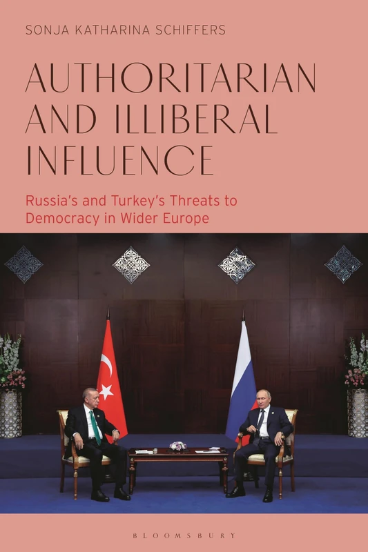 Authoritarian and Illiberal Influence: Russia's and Turkey's Threats to Democracy in Wider Europe