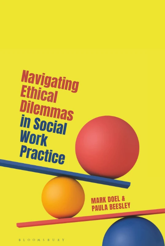 Navigating Ethical Dilemmas in Social Work Practice