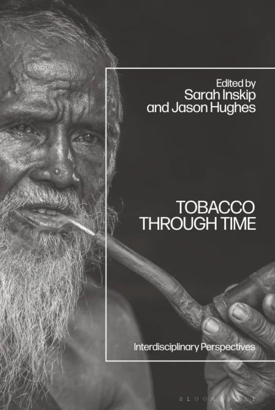 Tobacco Through Time: Interdisciplinary Perspectives
