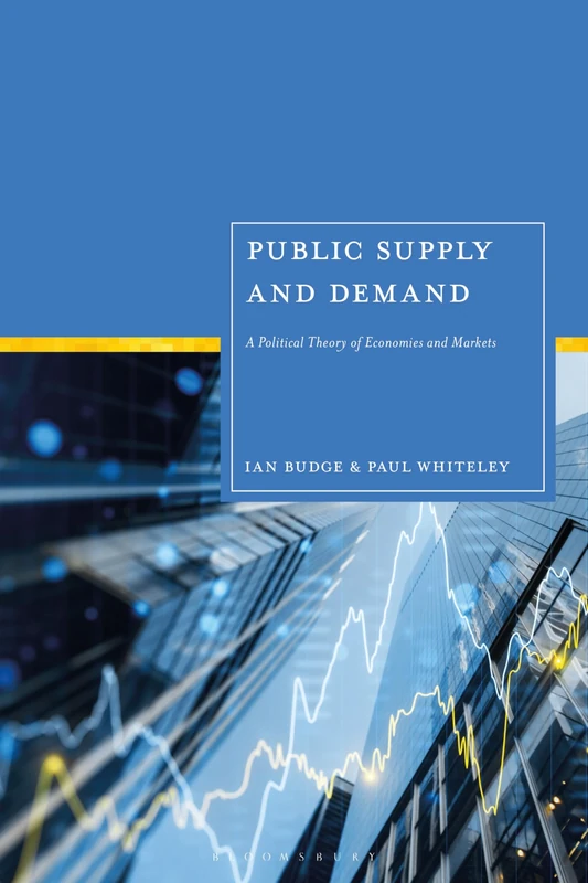 Public Supply and Demand: A Political Theory of Economies and Markets