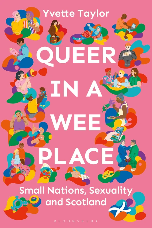 Queer in a Wee Place: Small Nations, Sexuality & Scotland