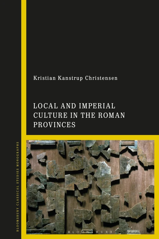 Local and Imperial Culture in the Roman Provinces