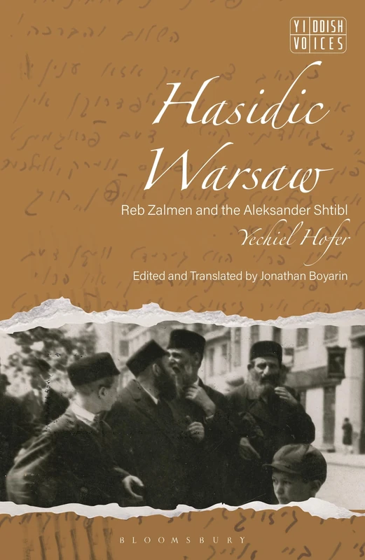 Hasidic Warsaw: Reb Zalmen and the Aleksander Shtibl (Yiddish Voices)