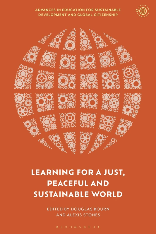 Learning for a Just, Peaceful and Sustainable World (Advances in Education for Sustainable Development and Global Citizenship)