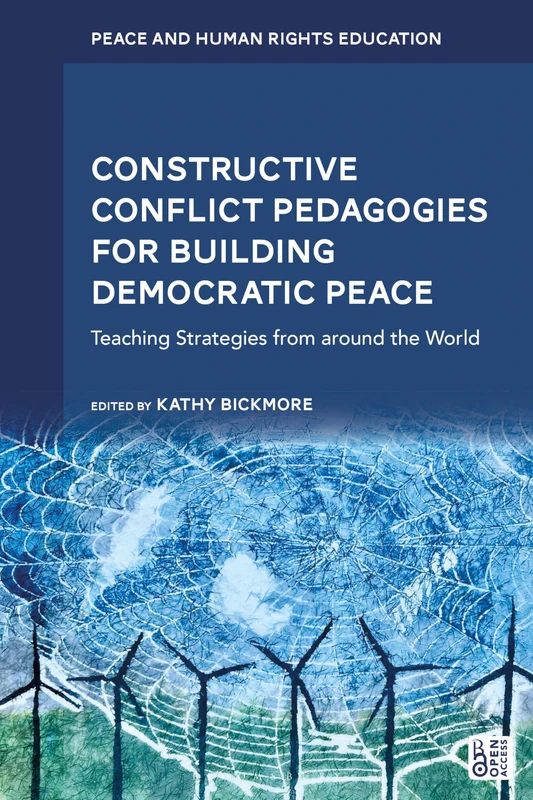 Constructive Conflict Pedagogies for Building Democratic Peace: Teaching Strategies from around the World (Peace and Human Rights Education)