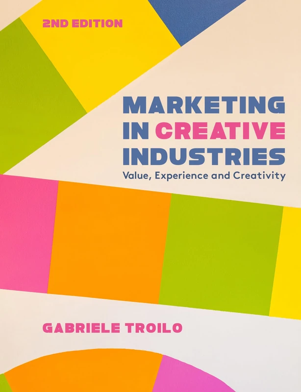 Bloomsbury Academic - Marketing in Creative Industries Book