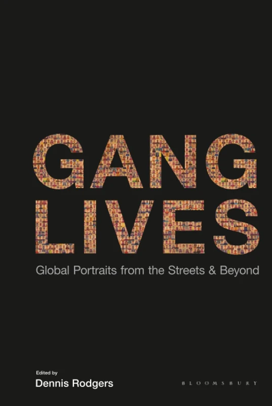Gang Lives: Global Portraits from the Streets and Beyond