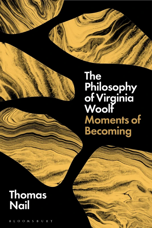 The Philosophy of Virginia Woolf: Moments of Becoming