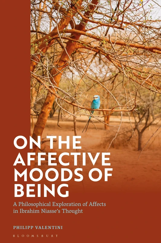 On the Affective Moods of Being: A Philosophical Exploration of Affects in Ibrahim Niasse's Thought