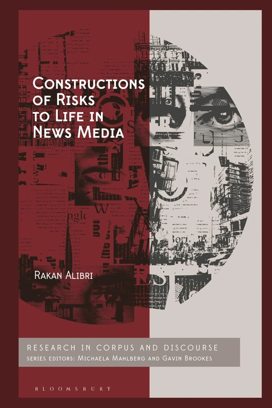 Constructions of Risks to Life in News Media (Corpus and Discourse)