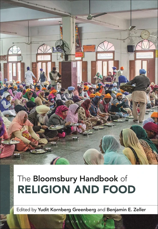 The Bloomsbury Handbook of Religion and Food