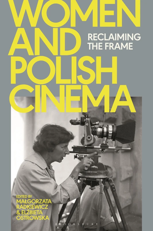 Women and Polish Cinema: Reclaiming the Frame (World Cinema)