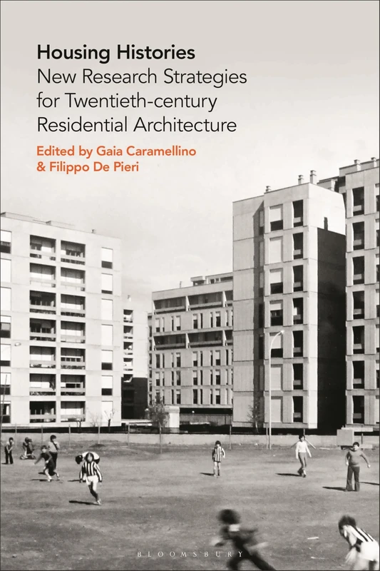 Housing Histories: New Research Strategies for Twentieth-century Residential Architecture