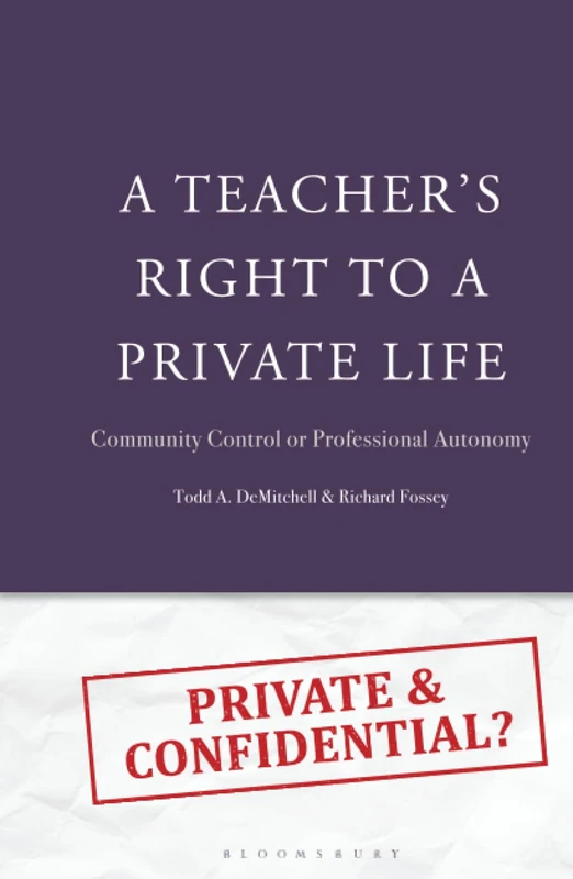 Teacher's Right to a Private Life, A: Community Control or Professional Autonomy