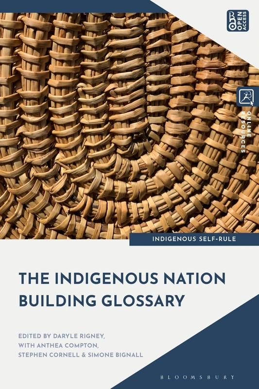 The Indigenous Nation Building Glossary (Indigenous Self-Rule)