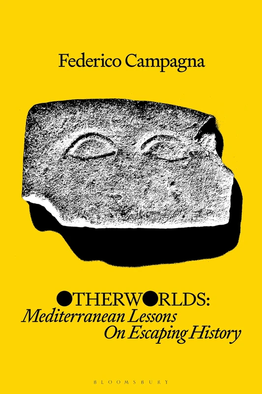 Otherworlds: Mediterranean Lessons On Escaping History - Image 1