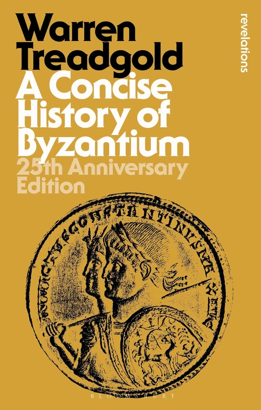 A Concise History of Byzantium: 25th Anniversary Edition (Bloomsbury Revelations)