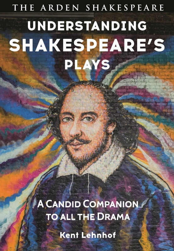 Understanding Shakespeare's Plays: A Candid Companion to all the Drama