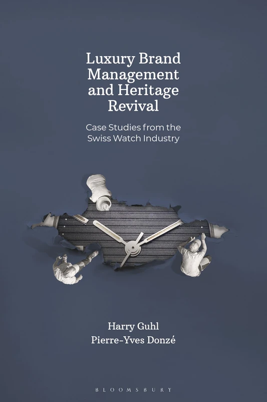 Luxury Brand Management and Heritage Revival: Case Studies from the Swiss Watch Industry