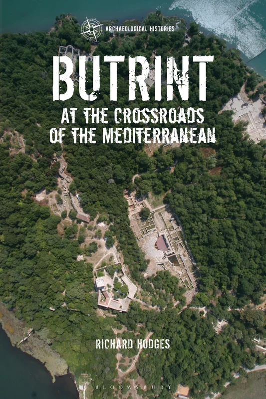 Butrint: At the Crossroads of the Mediterranean (Archaeological Histories) - Image 1