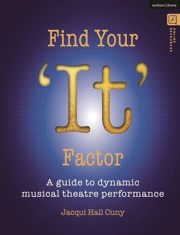 Find Your 'It' Factor: A Guide to Dynamic Musical Theatre Performance