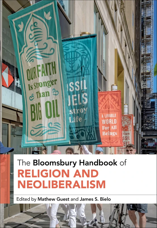 The Bloomsbury Handbook of Religion and Neoliberalism