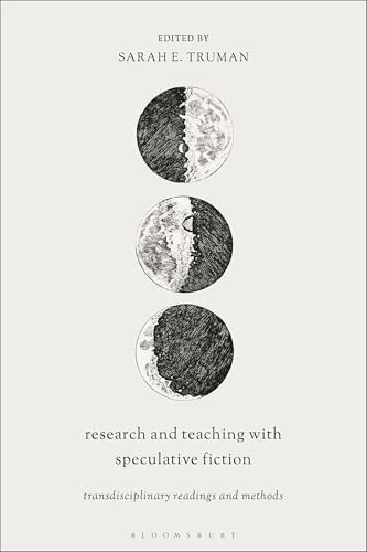 Research and Teaching with Speculative Fiction: Transdisciplinary Readings and Methods