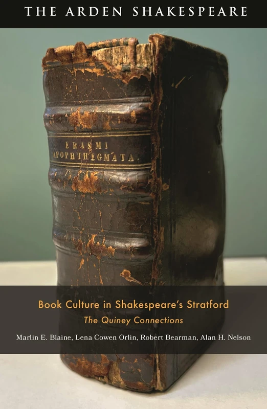 Book Culture in Shakespeare’s Stratford: The Quiney Connections (Arden Studies in Early Modern Material Culture)