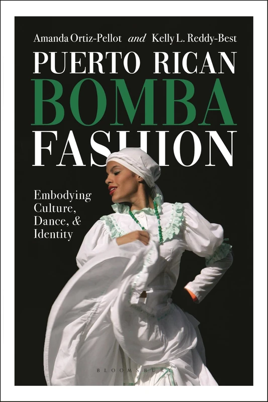 Puerto Rican Bomba Fashion: Embodying Culture, Dance, and Identity