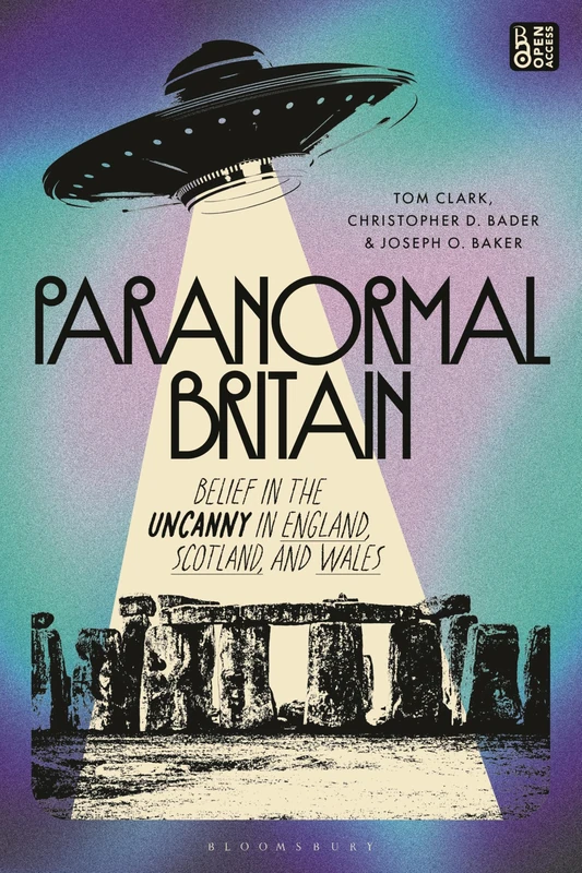 Paranormal Britain: Belief in the Uncanny in England, Scotland, and Wales