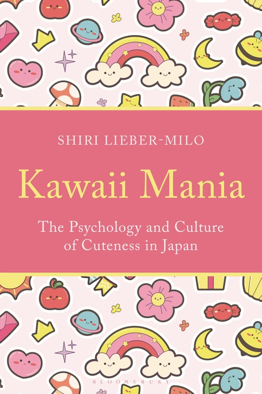 Kawaii Mania: The Psychology and Culture of Cuteness in Japan - Image 1