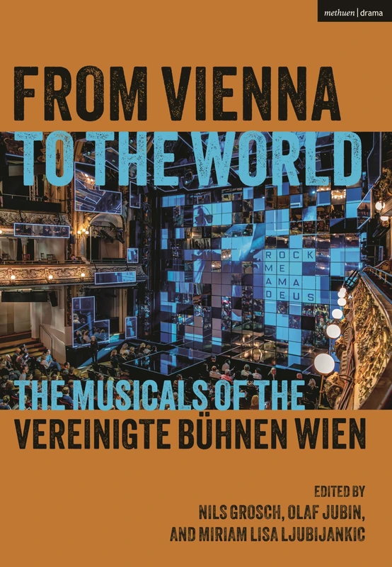 From Vienna to the World: The Musicals of the Vereinigte Bühnen Wien