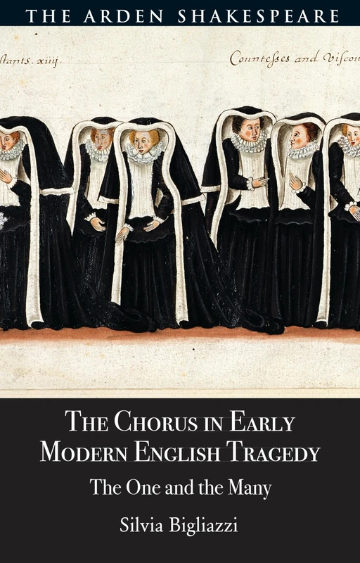 The Chorus in Early Modern English Tragedy: The One and the Many