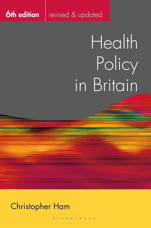 Health Policy in the United Kingdom (Public Policy and Politics)