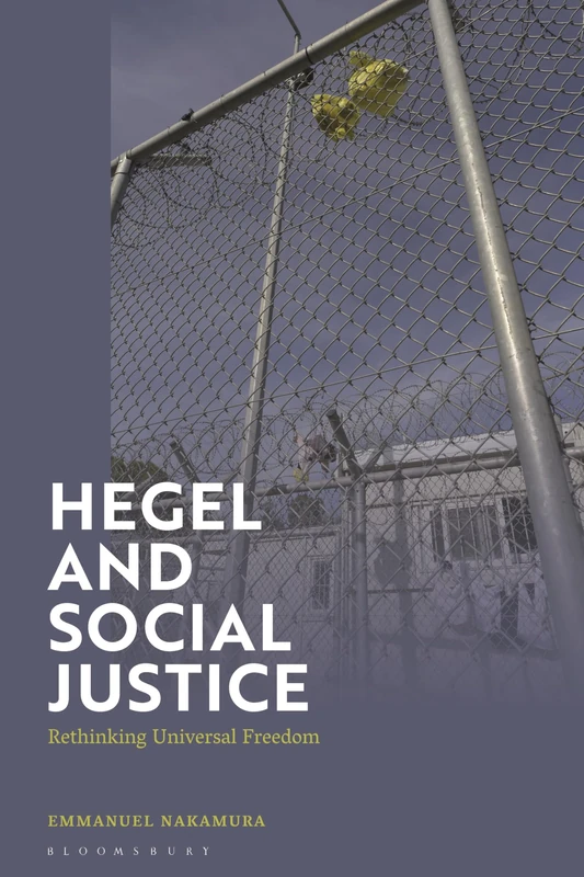 Hegel and Social Justice: Rethinking Universal Freedom