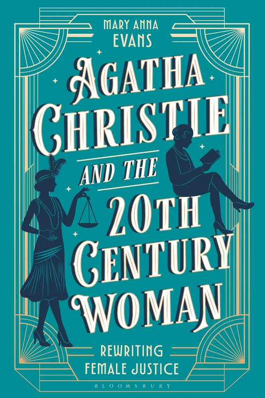 Agatha Christie and the 20th Century Woman: Rewriting Female Justice