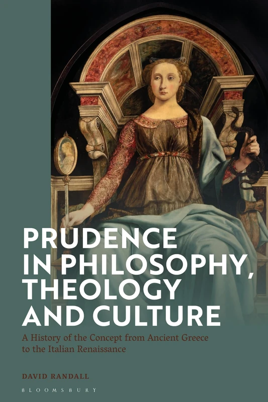 Prudence in Philosophy, Theology, and Culture: A History of the Concept from Ancient Greece to the Italian Renaissance - Image 1