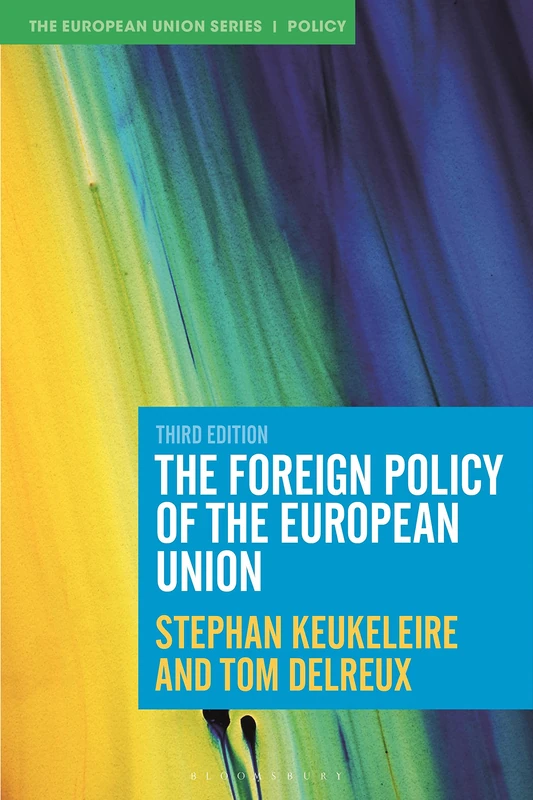 Foreign Policy of the European Union, The (The European Union Series)