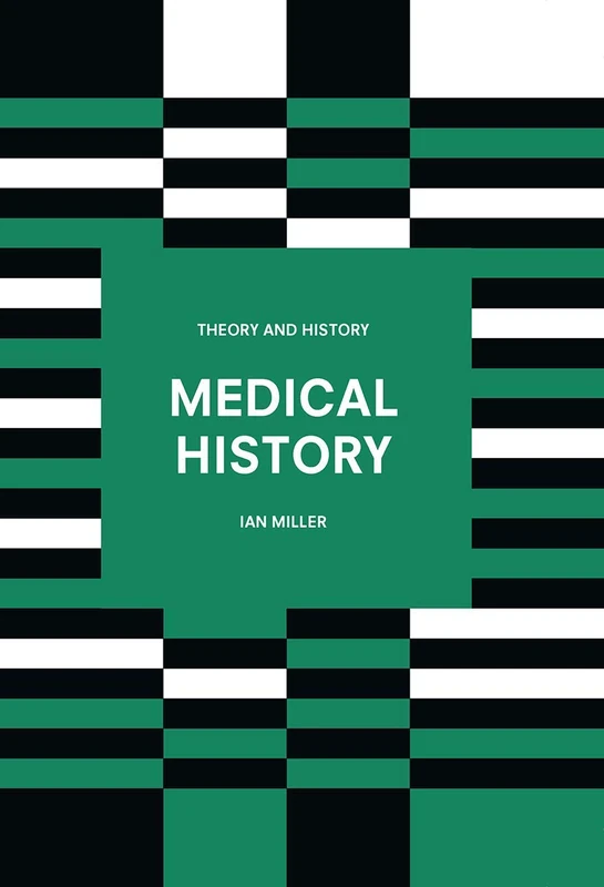Medical History: 1 (Theory and History)