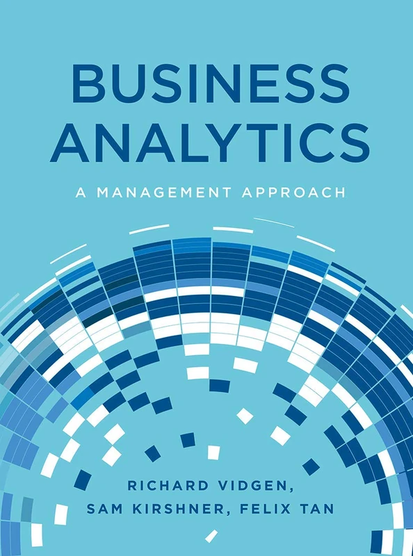 Business Analytics: A Management Approach