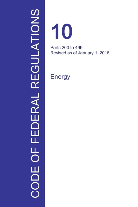 Code of Federal Regulations Title 10, Volume 3, January 1, 2016