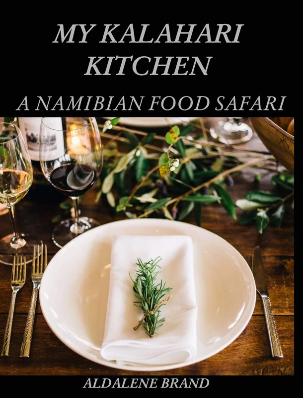 My Kalahari Kitchen: A Namibian Food Safari - Image 1