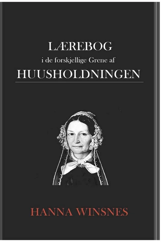 Lærebog i de forskjellige Grene af Huusholdningen - Image 1