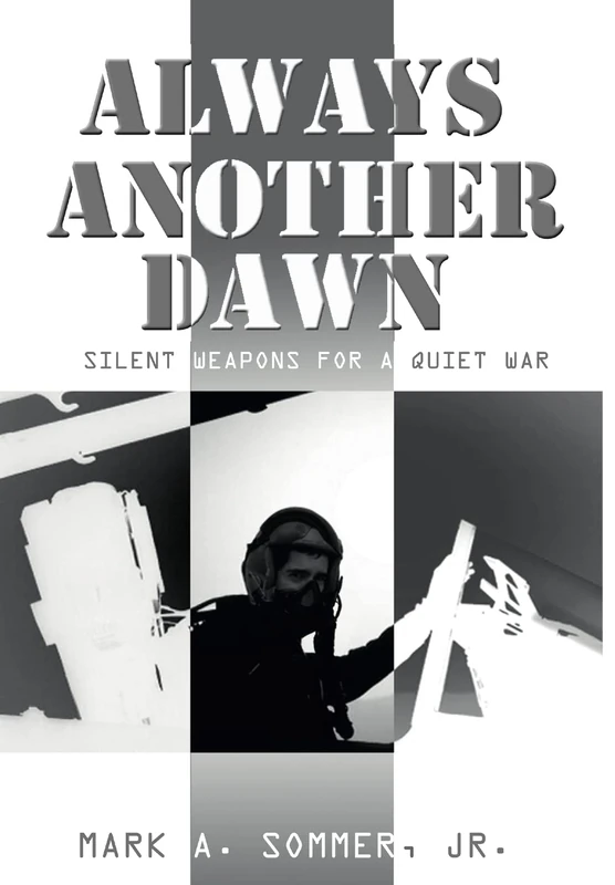 Always Another Dawn: Silent Weapons for A Quiet War - Image 1